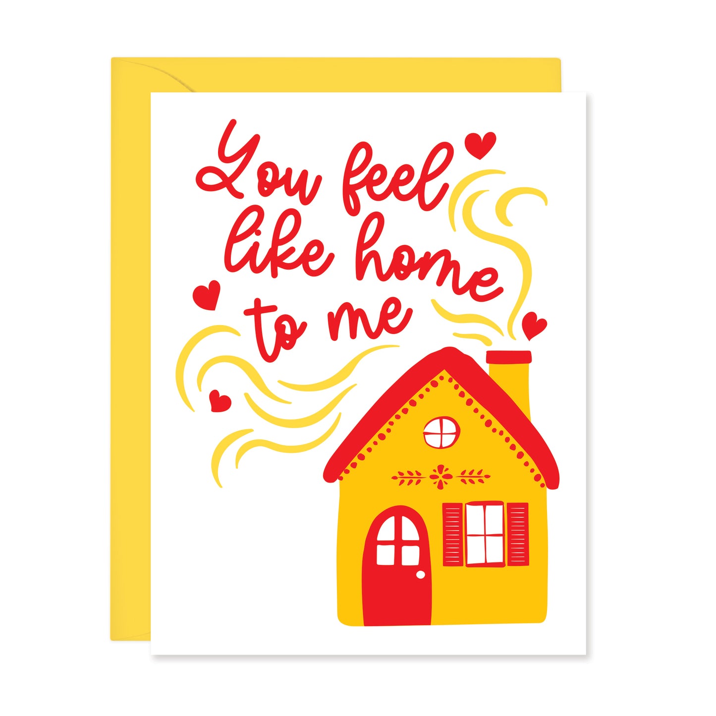 YOU FEEL LIKE HOME CARD