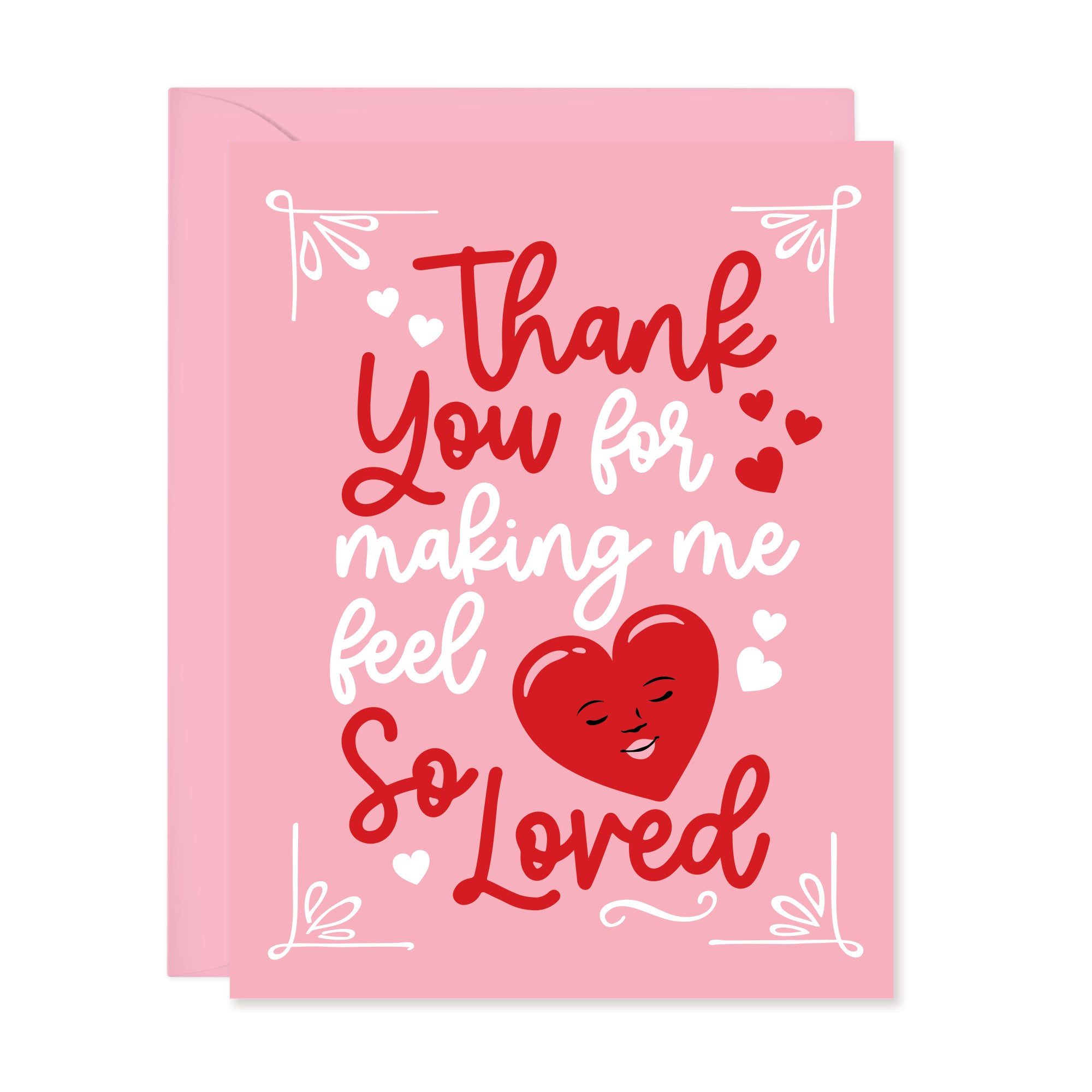 THANK YOU FOR MAKING ME FEEL SO LOVED CARD – Lucy Loves Paper