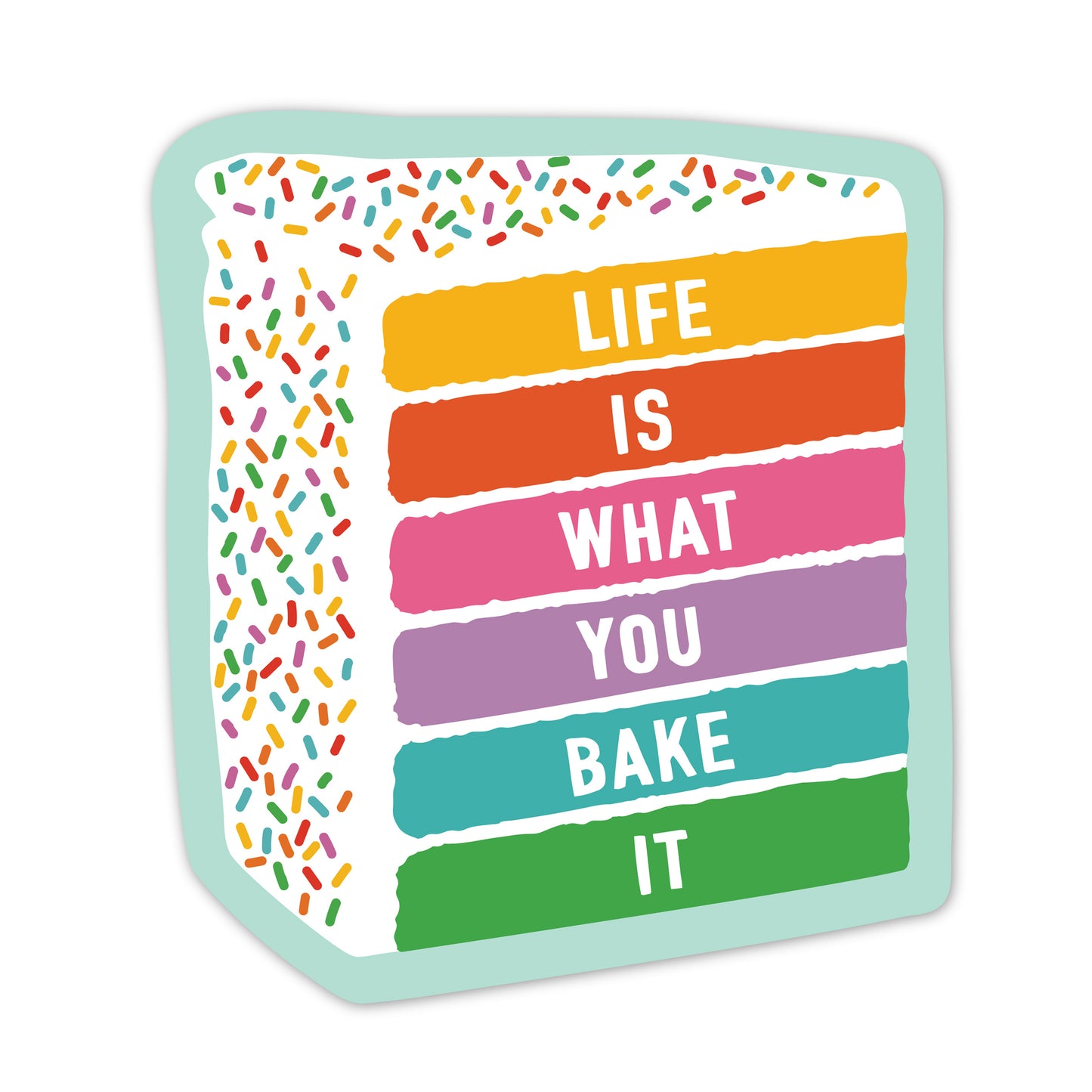 WHAT YOU BAKE IT STICKER